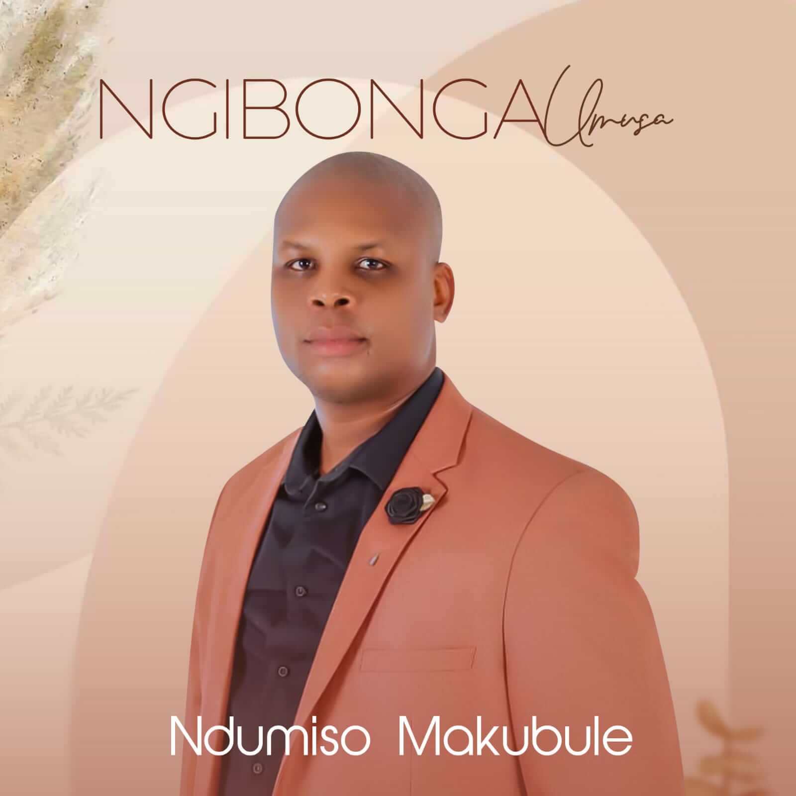 ndumiso makubule ngibonga umusa