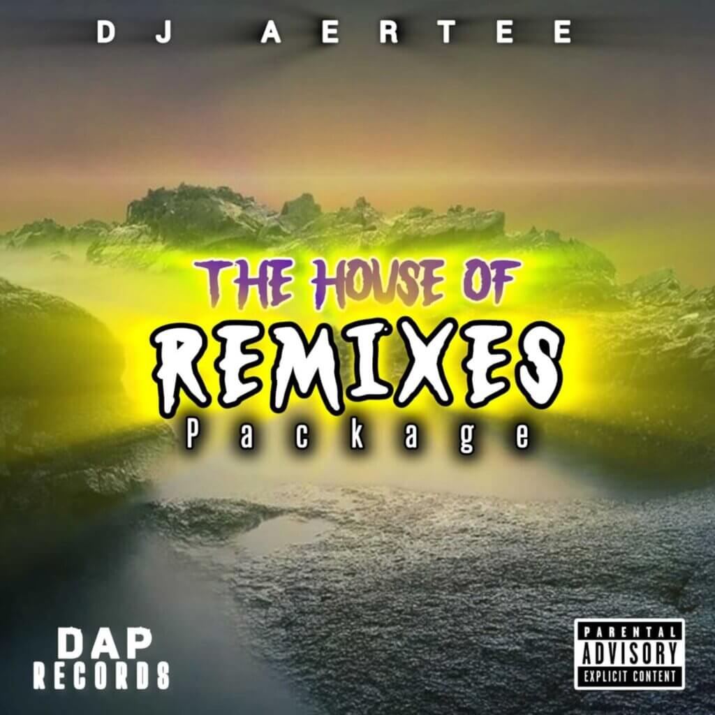 DJ Aertee – “The House of Remixes”